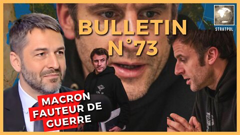 Bulletin N°73. Macron fauteur de guerre, chaudrons dans le Donbass. 17.03.2022.