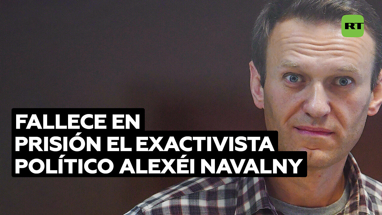 Fallece en prisión el exactivista político Alexéi Navalny