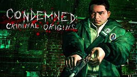 RUNNING SCARED | CONDEMNED CRIMINAL ORIGINS # 1 | CAT AND MOUSE