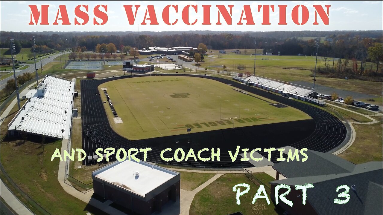 MASS VACCINATION. AND SPORT COACH VICTIMS PART 3