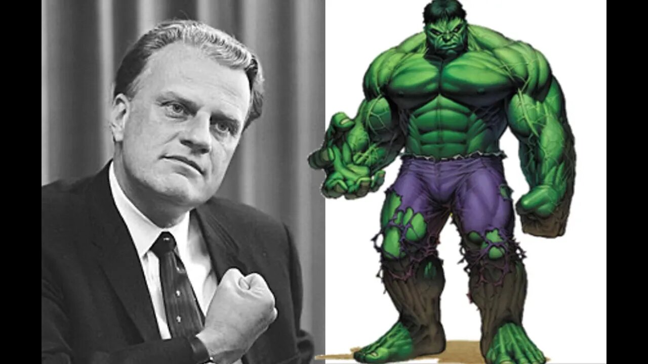 THE HULK, BILLY GRAHAM, AND WHY THEY MATTER IF YOU ARE A LEADER. [EPISODE 4]