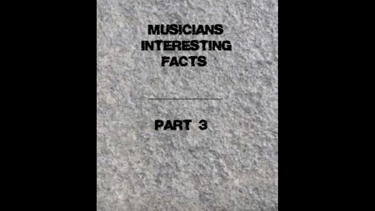 Musicians Interesting Facts - Part 3