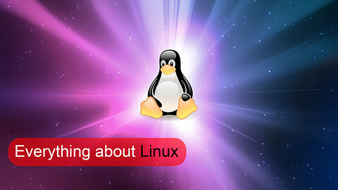 Everything about Linux