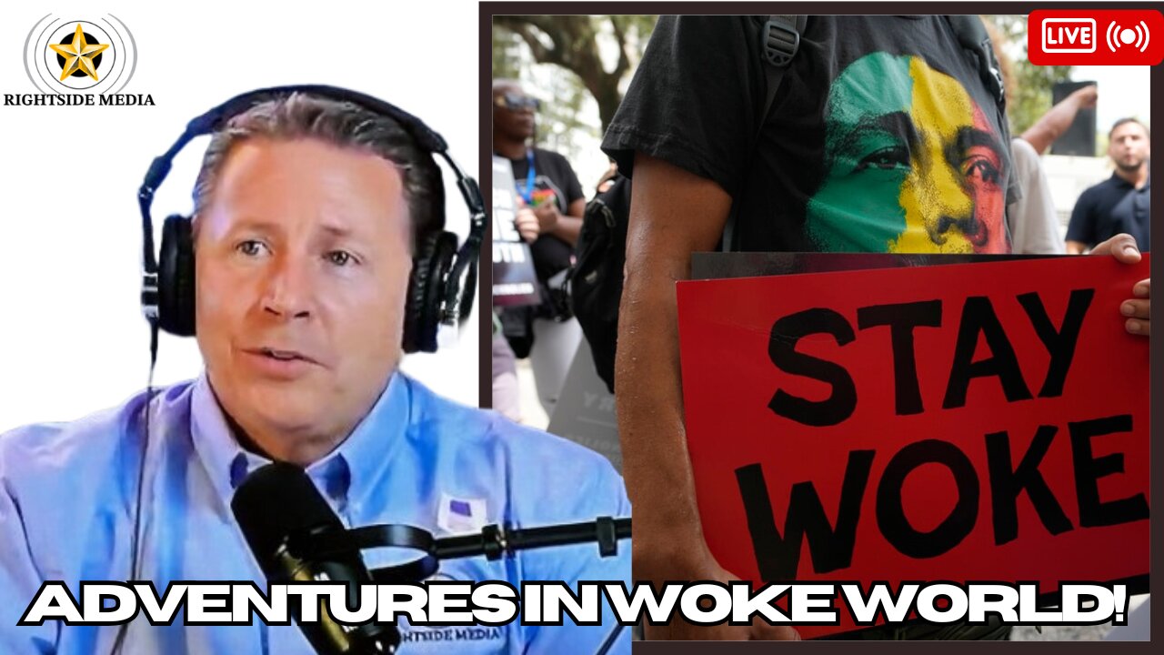 Adventures in Woke World - Rightside Radio Broadcast - 11-20-24