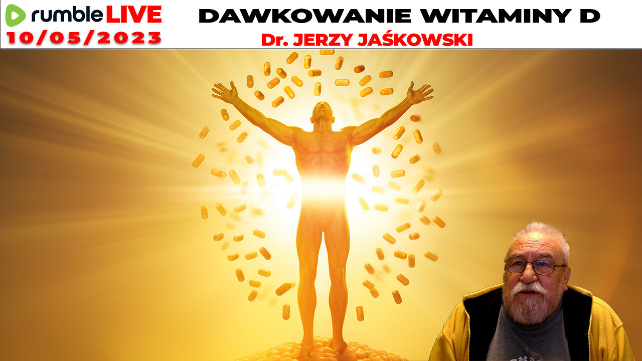 10/05/23 | LIVE 23:30 CEST Dr. JERZY JAŚKOWSKI - DAWKOWANIE WITAMINY D