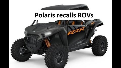 Polaris recalls off roaders RZR 1000 and XP 4 1000 ROVs