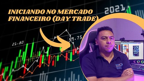 INICIANDO NO MERCADO FINANCEIRO #1 ABRINDO CONTA NA CORRETORA E EXECUTANDO A PRIMEIRA ORDEM