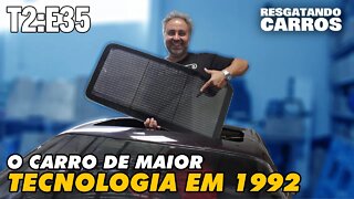 O CARRO DE MAIOR TECNOLOGIA EM 1992 "Resgatando Carros" T2:E35