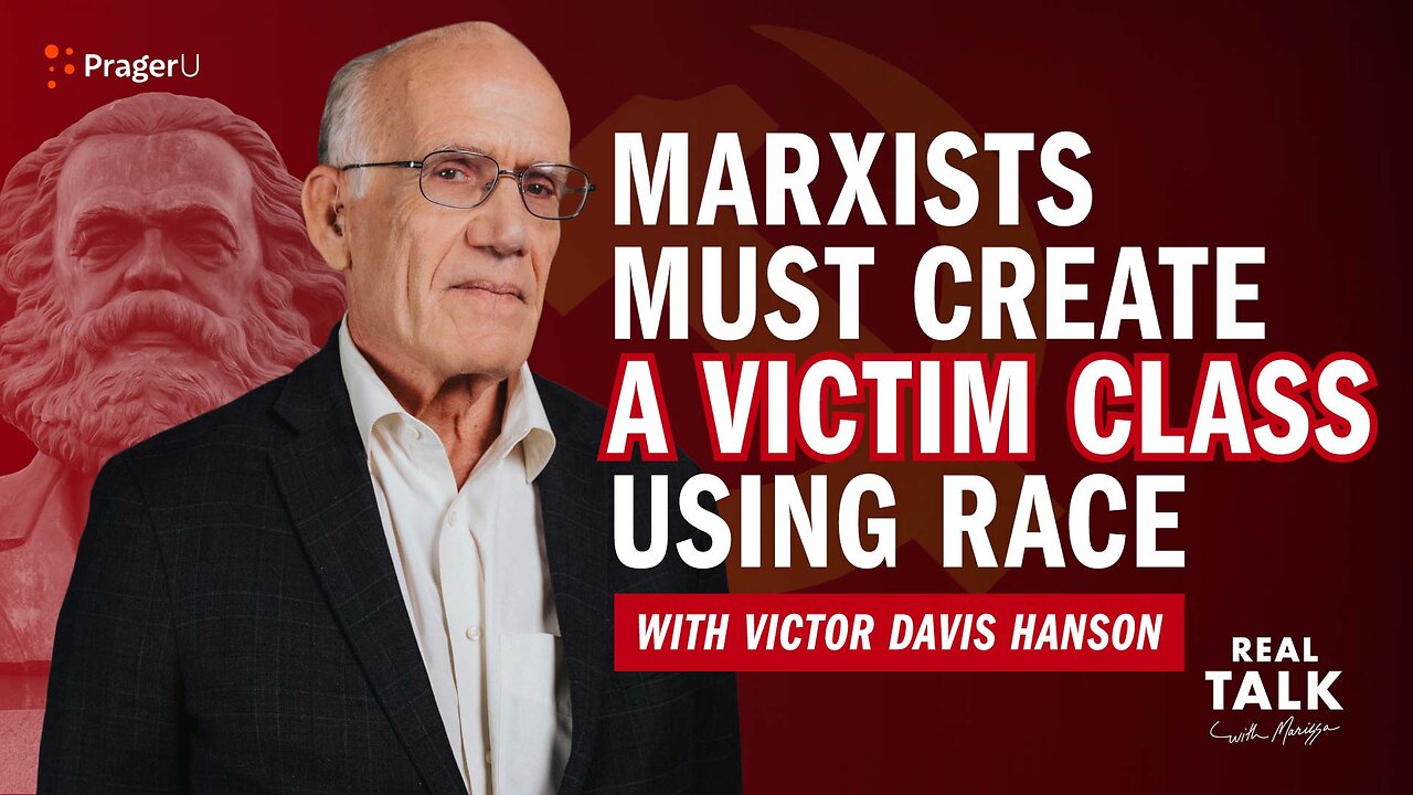 Marxists Must Create a Victim Class Using Race | Real Talk | PragerU