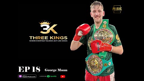 George Mann - Three Kings Podcast EP 18