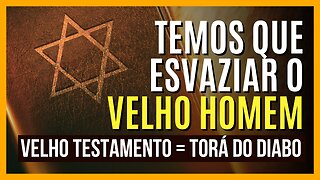 TEMOS QUE ESVAZIAR O VELHO HOMEM | VELHO TESTAMENTO - ÉDY