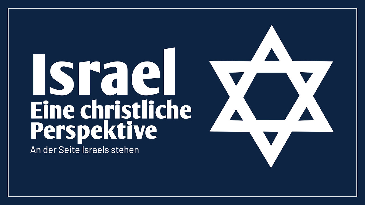 Israel - Eine christliche/biblische Perspektive