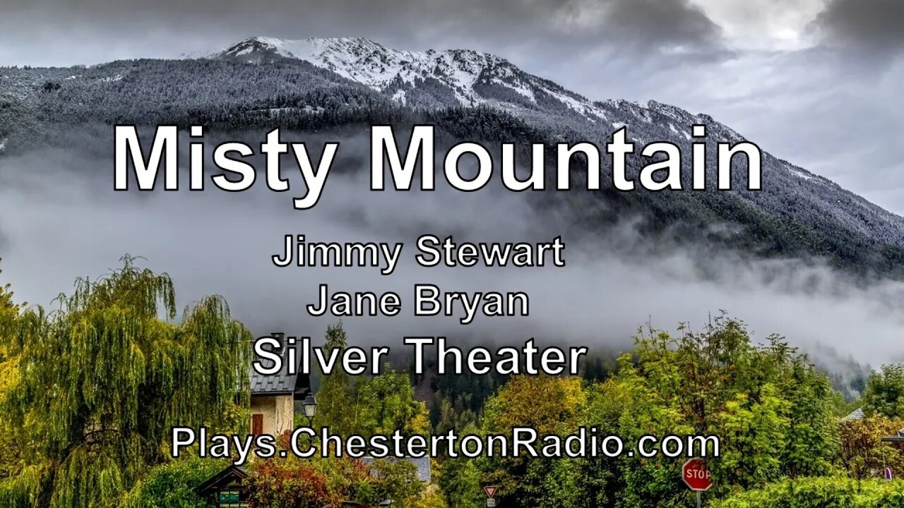 Misty Mountain - Jimmy Stewart - Jane Bryan - Silver Theater