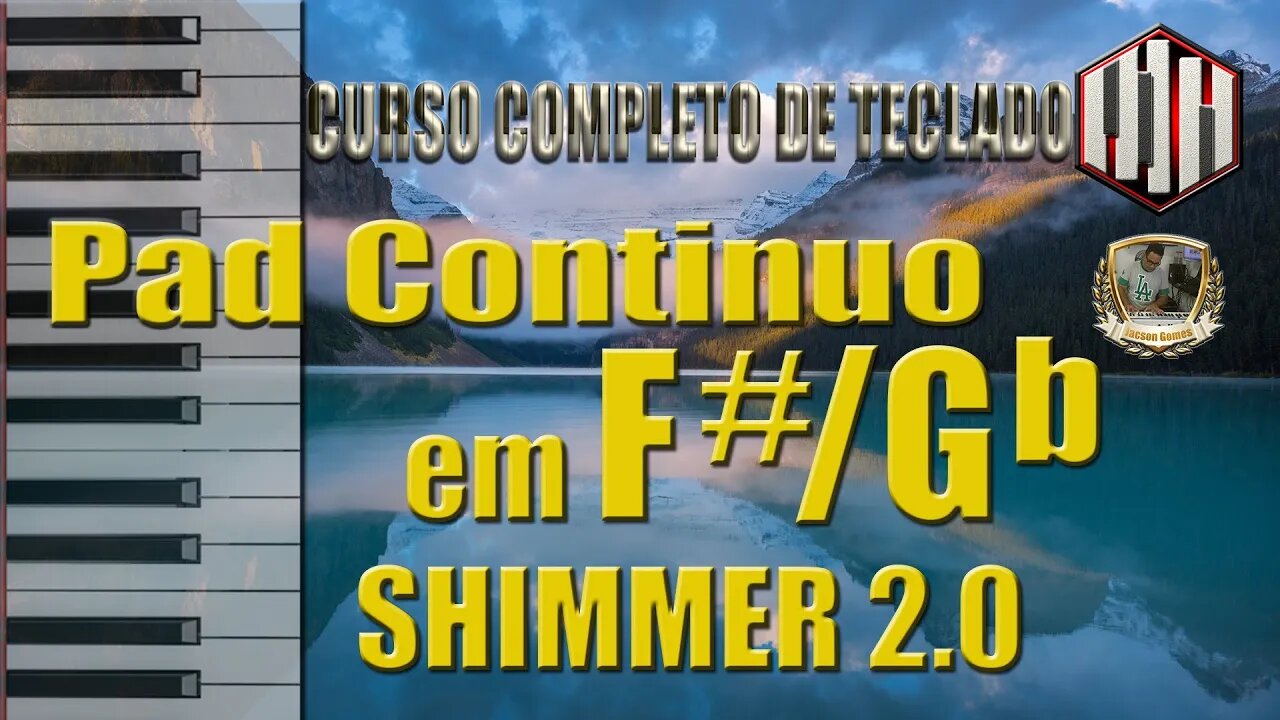 PAD CONTINUO EM F# / Gb - SHIMMER 2.0 - CONTINUOUS PAD