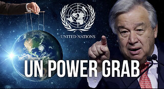 Global Takeover: The United Nations Pushes for a Disturbing Power Grab