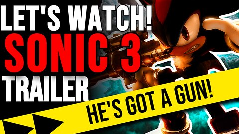 REACTING TO SONIC 3 TRAILER! THEY GAVE SHADOW A GUN!