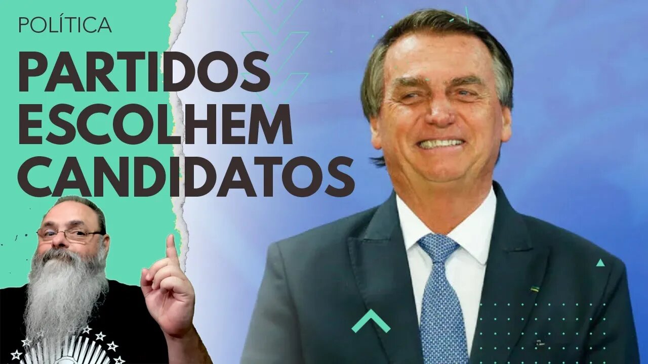 BOLSONARO diz que ELEIÇÃO vai ser FLAMENGO x BANGU e PARTIDOS fazem CONVENÇÕES