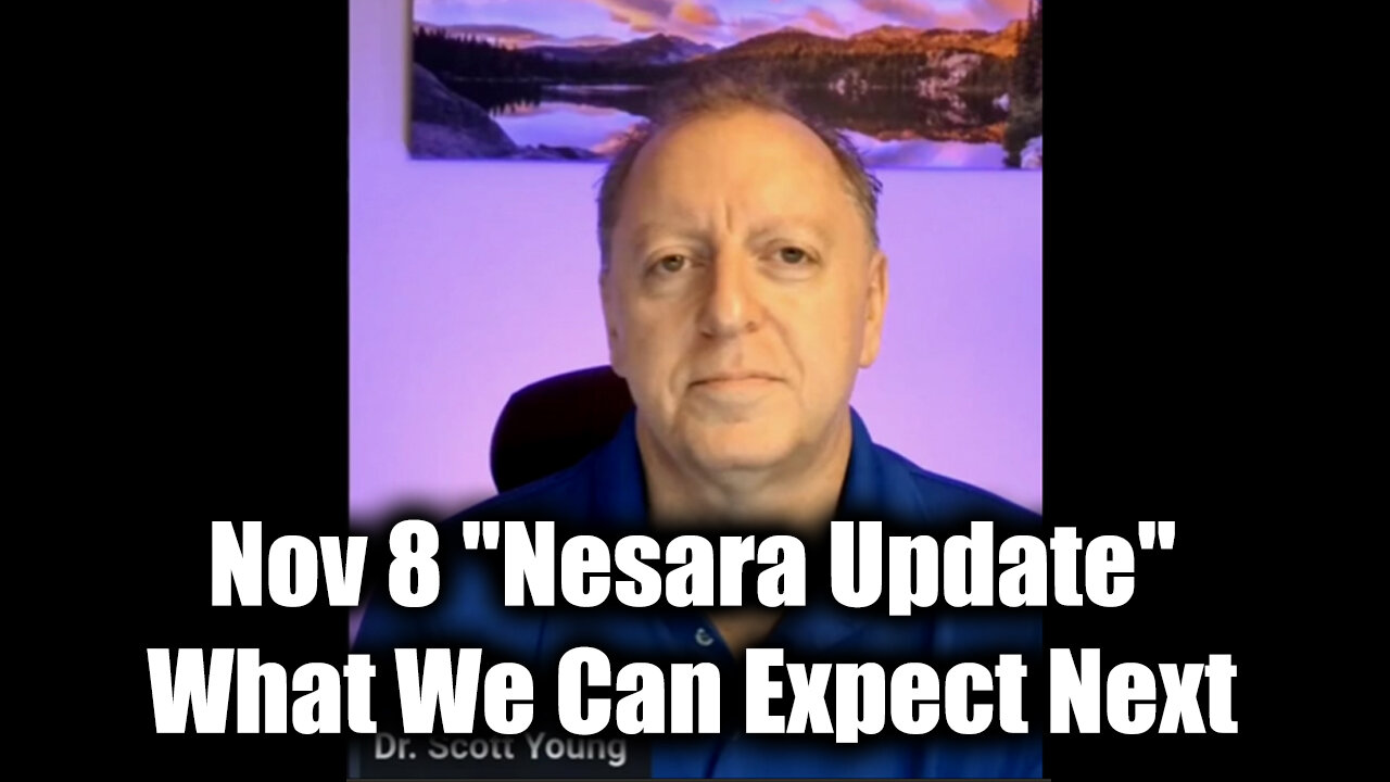 Dr. Scott Young "Nesara Update" - What We Can Expect Next