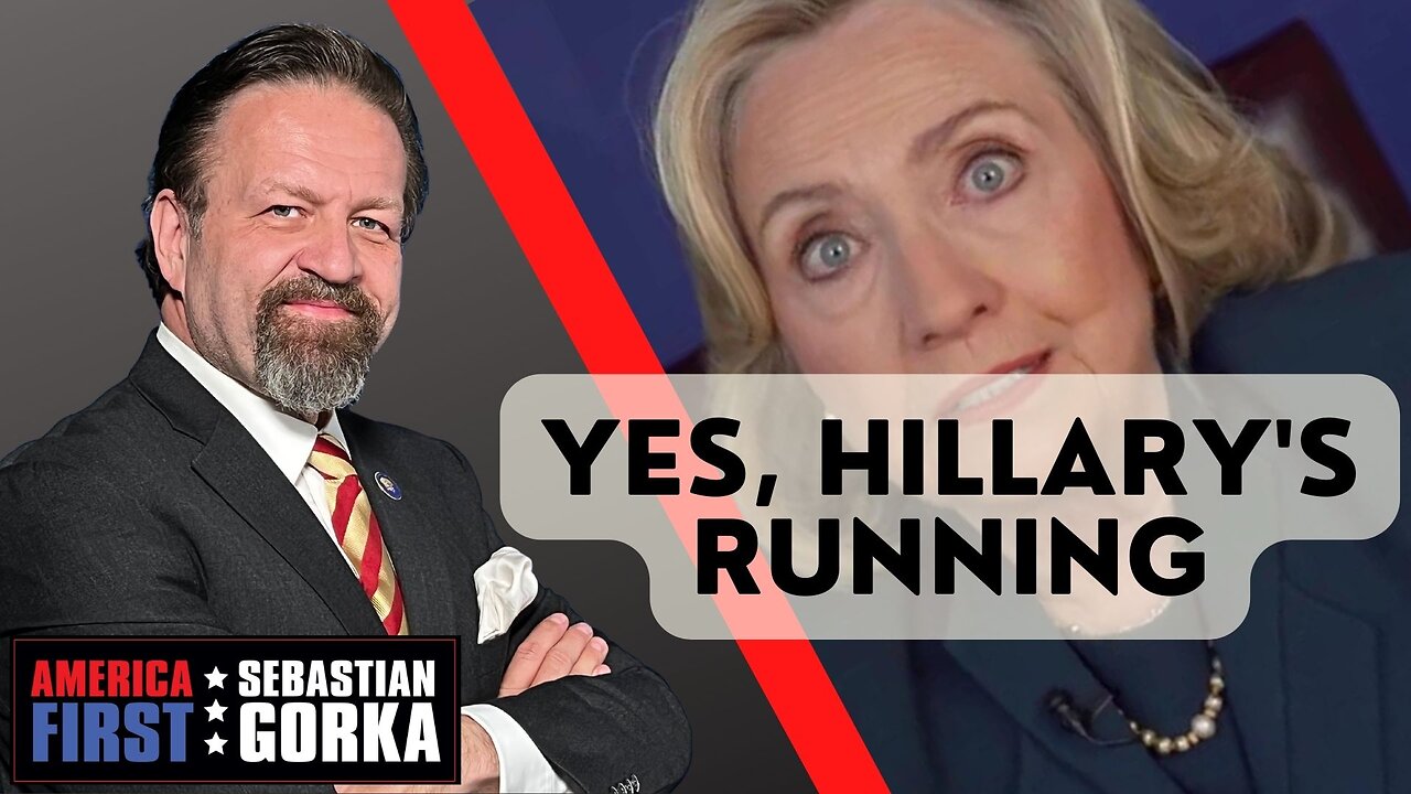 Yes, Hillary's running. Jennifer Horn with Sebastian Gorka on AMERICA First