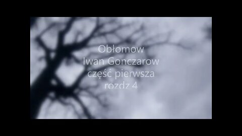 Obłomow - Iwan Gonczarow część I, rozdz.4