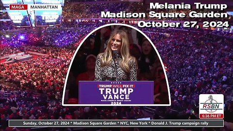 Melania Trump: Rally at Madison Square Garden 🎃 October 27, 2024