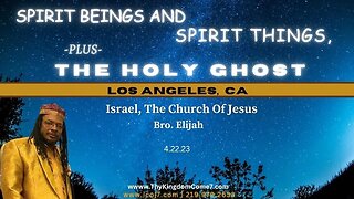 SPIRIT BEINGS AND SPIRIT THINGS, PLUS THE HOLY GHOST