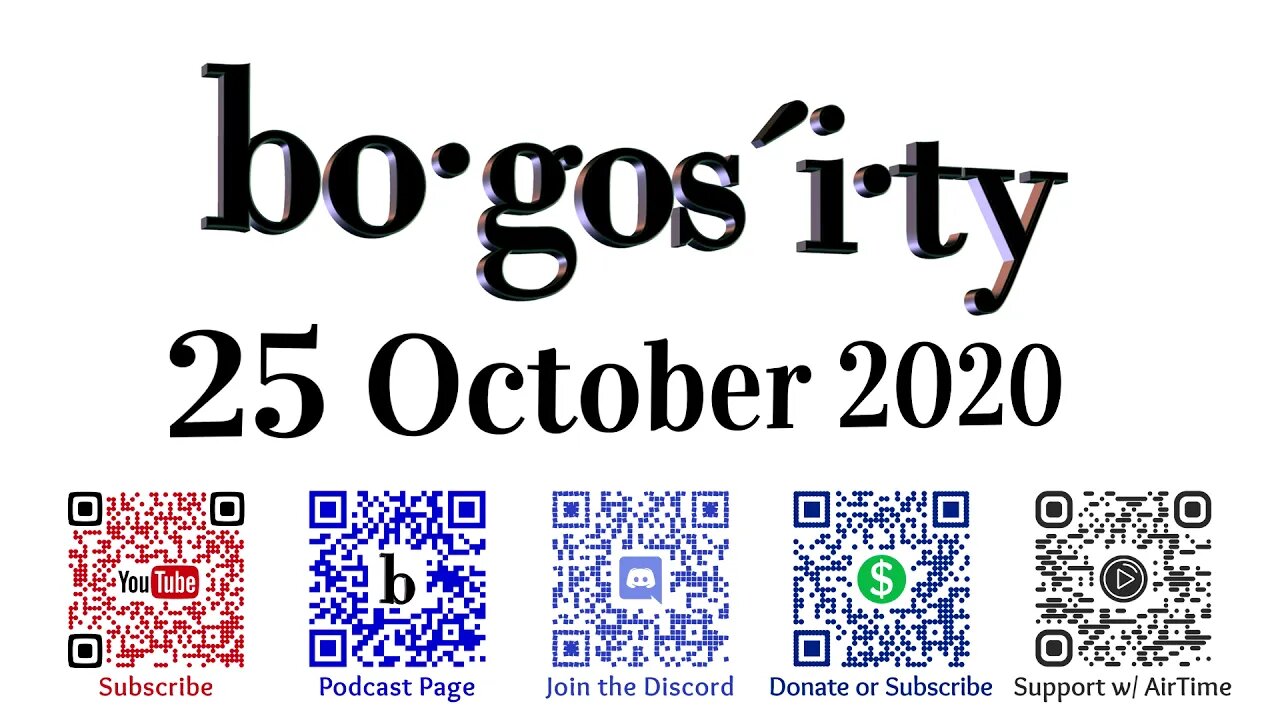 🎙️Bogosity Podcast for 25 October 2020