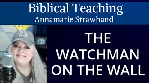 Biblical Teaching: Are You A Watchman On The Wall For America?