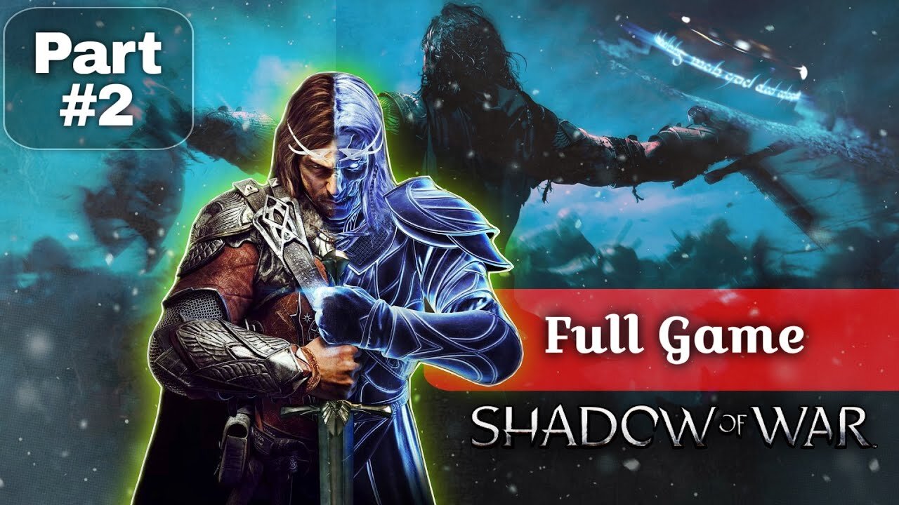 Uncovering Middle-Earth's Secrets: Shadow of War | Full Gameplay Walkthrough - Part 2