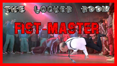 The Locker Room - Live - Party Cast - Fist Master
