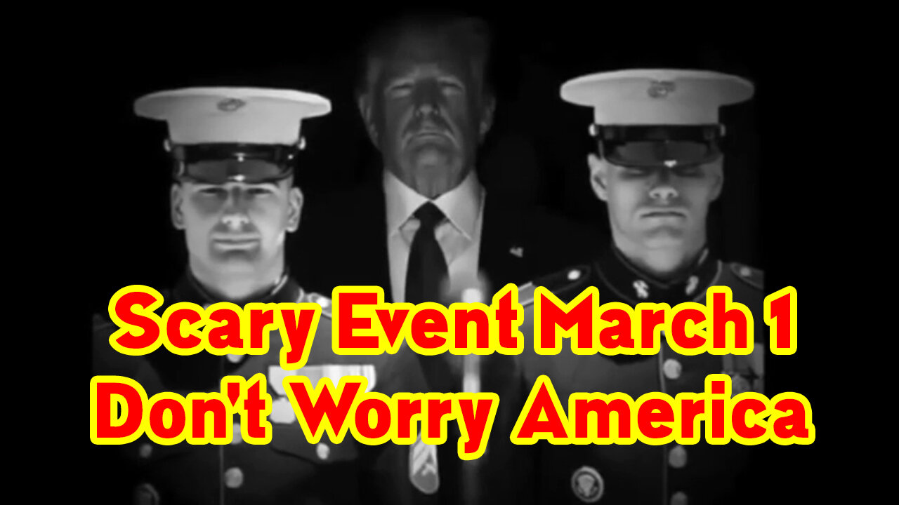 Scary Event March 1 > Don't Worry America