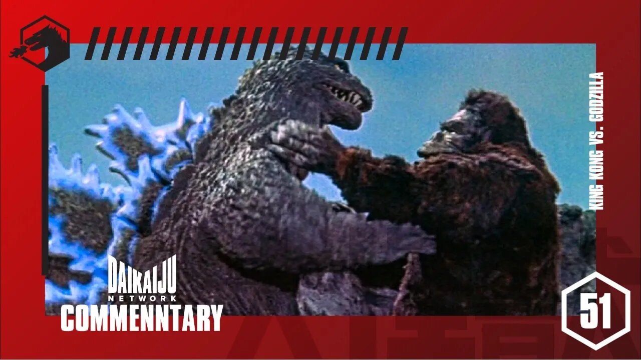 DKN Commentary - Episode 51: King Kong vs. Godzilla (1962)