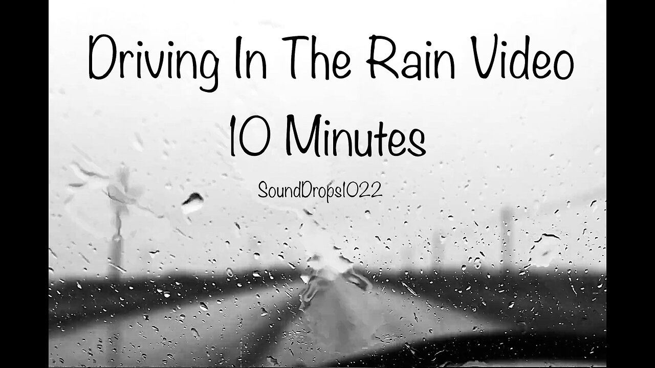 Relaxing With A Break From 10 Minutes Of Driving In The Rain Sounds Video