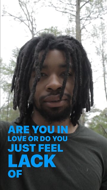 IN LOVE OR LACK OF LOVE ?