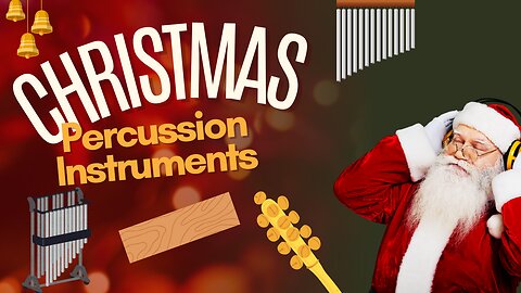 Essential Christmas Percussion Instruments: Chimes, Sleigh Bells, and More!