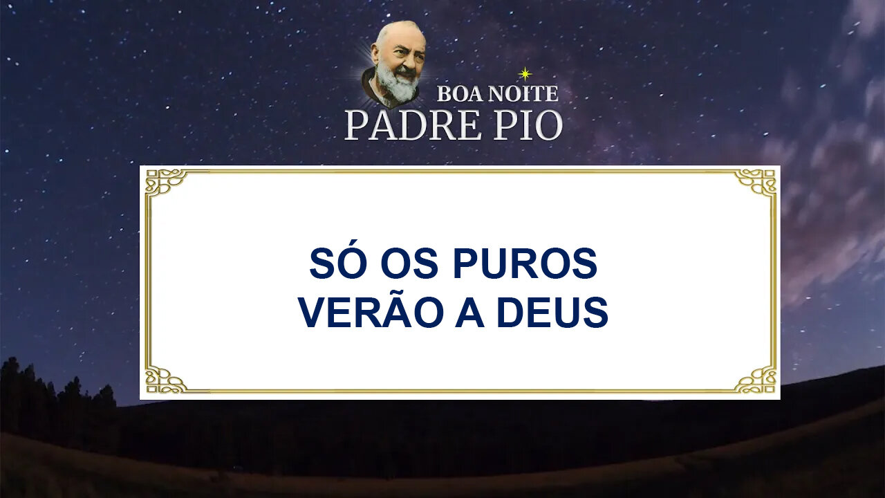 Só Os Puros Verão a Deus