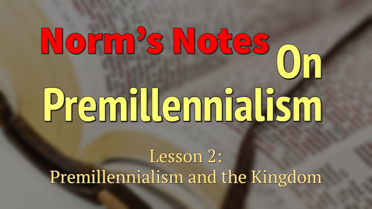 Premillennialism and the Kingdom