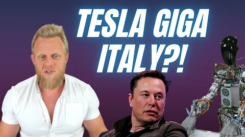 Italy wants Tesla & Elon to build a Gigafactory - should they do it?