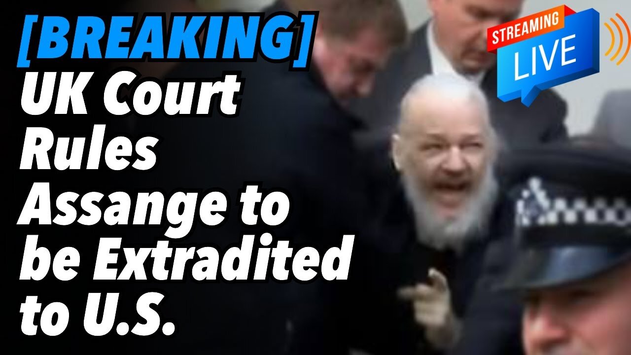 [BREAKING] UK Court Rules Assange to be Extradited to US + CANZUK leaders are going crazy (Live)