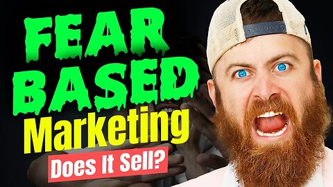 Fear Based Marketing: Does It Sell?