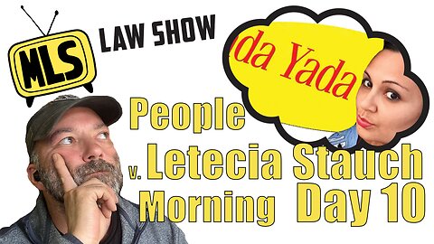 People v. Letecia Stauch: Day 10 (Live Stream) (Morning)