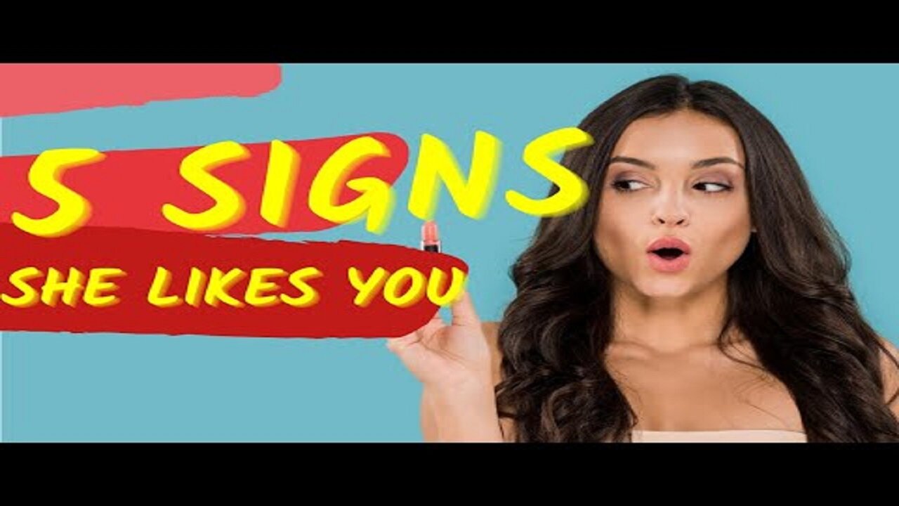 5 Signs She Likes YOU ❤️