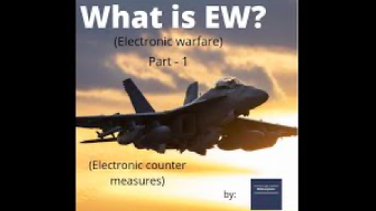 What is EW? - Electronic warfare - Part - 1 ECM