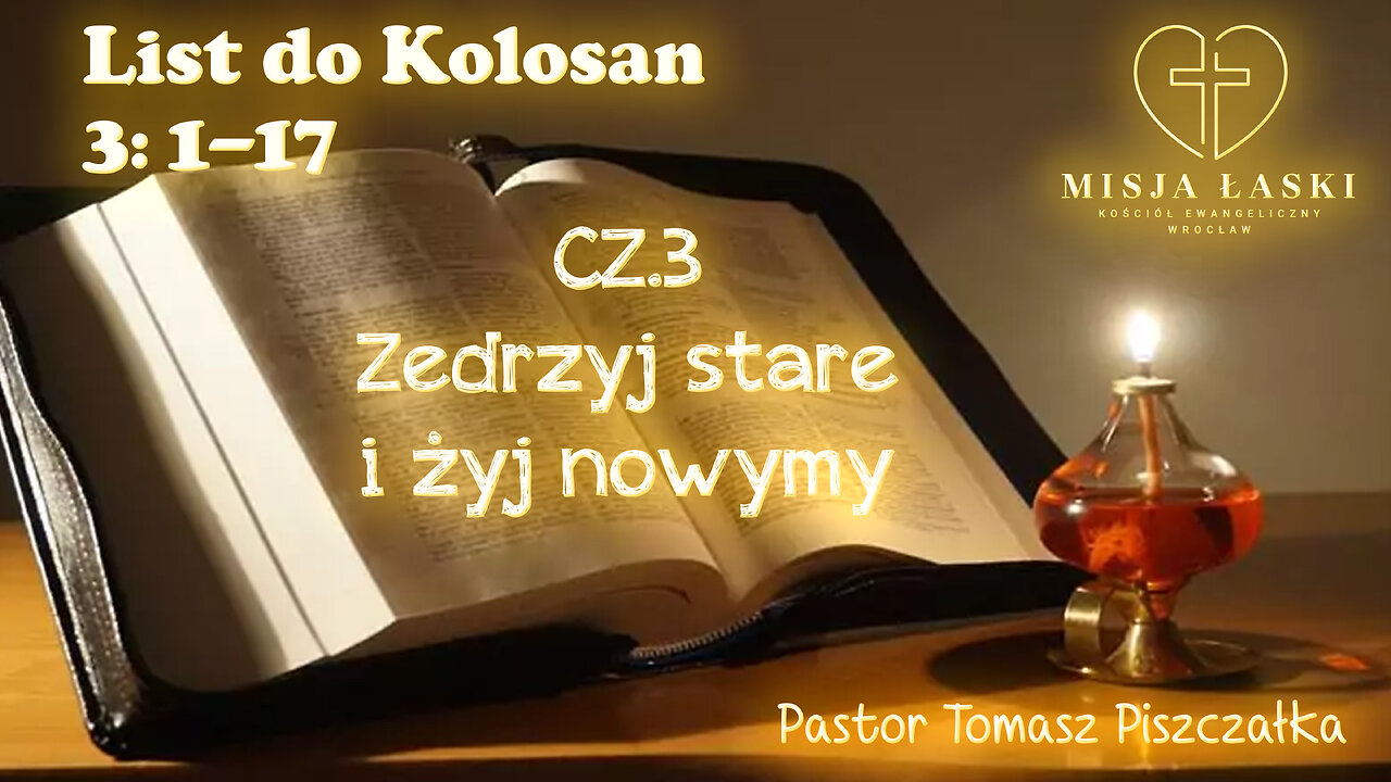 List do Kolosan 3:1-17 Zedrzyj stare i żyj nowym