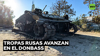 Tropas rusas avanzan en el Donbass hacia una localidad de gran importancia operativa