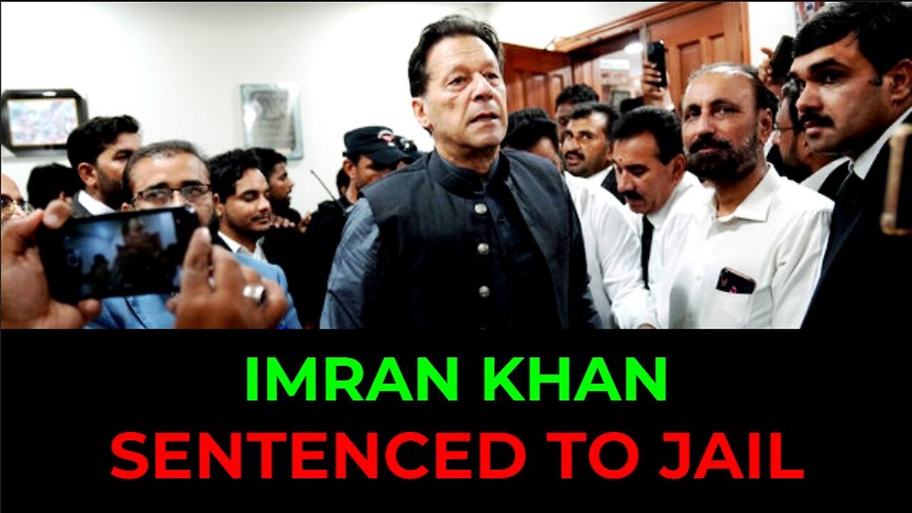 Imran Khan Sentenced to Jail: The Fall of a Political Icon