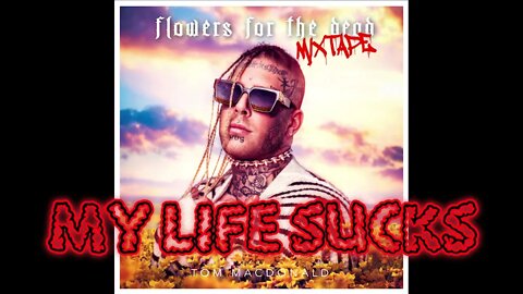 My Life Sucks 😢 Tom MacDonald