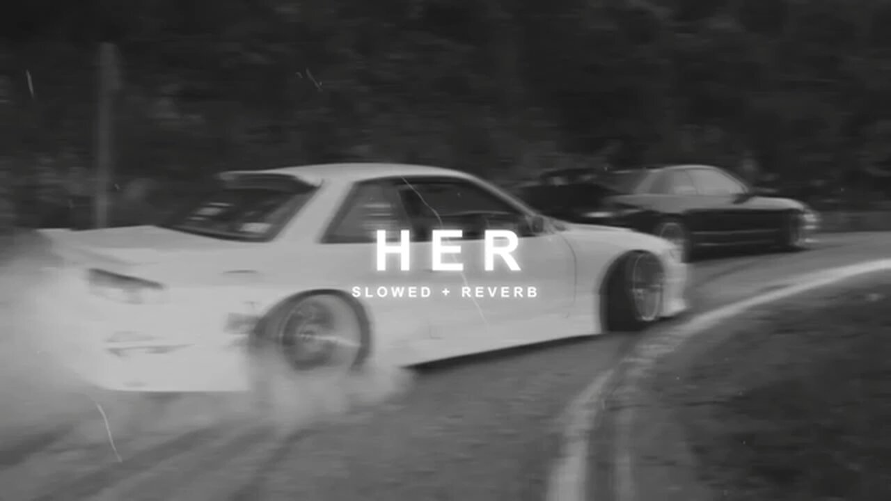 HER| Slowed Reverb song