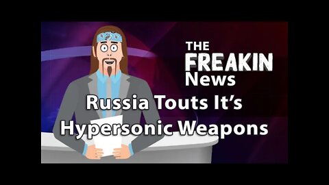 President Vladimir Putin Brags About Russian Hyper-sonic Missile Capabilities