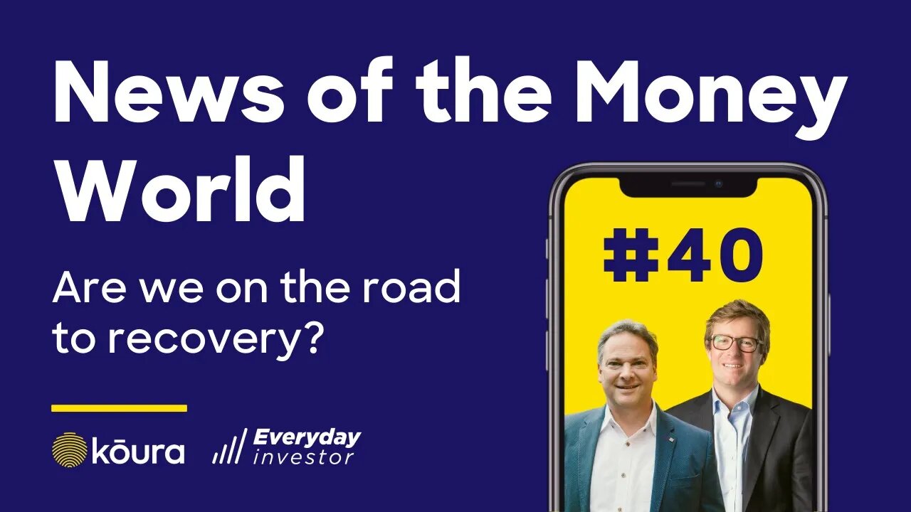 On the 'Road to Recovery' / News of the Money-World Ep #40